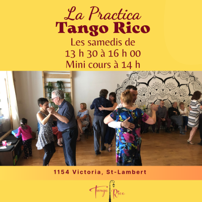 La Practica de Tango Rico - Les samedis à St-Lambert